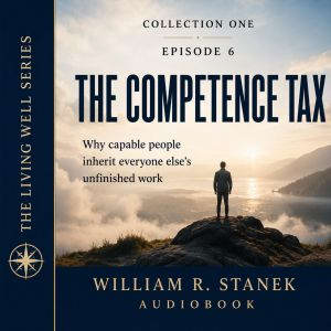 The Competence Tax, William R. Stanek