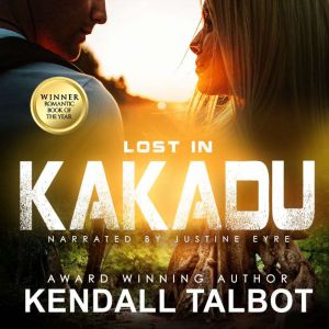 Lost in Kakadu, Kendall Talbot