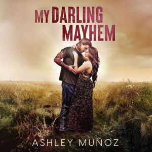 My Darling Mayhem, Ashley Munoz