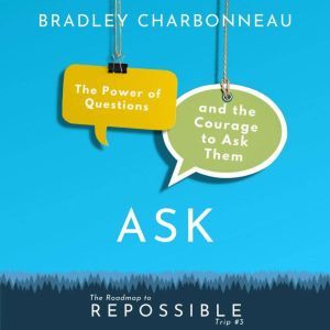 Ask, Bradley Charbonneau