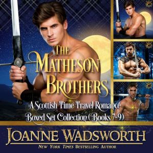 The Matheson Brothers A Scottish Tim..., Joanne Wadsworth