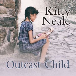 Outcast Child, Kitty Neale