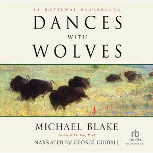 Dances with Wolves, Michael Blake