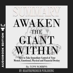 Summary of Awaken the Giant Within H..., Readtrepreneur Publishing