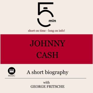Johnny Cash A short biography, 5 Minutes