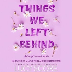 Things We Left Behind, Lucy Score