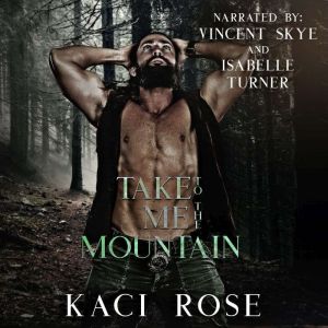 Take Me To The Mountain, Kaci Rose