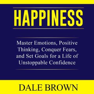 Happiness, Dale Brown