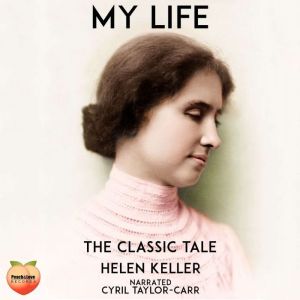 My Life, Helen Keller