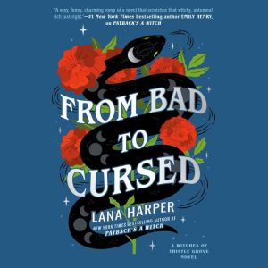 From Bad to Cursed, Lana Harper