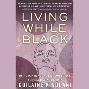 Living While Black, Guilaine Kinouani