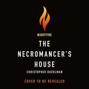 The Necromancers House, Christopher Buehlman