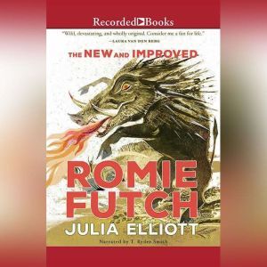 The New and Improved Romie Futch, Julia Elliott