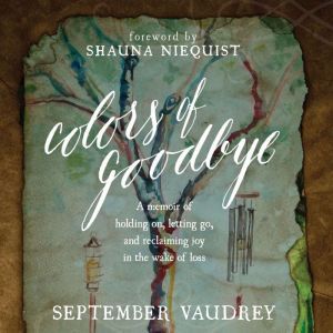 Colors of Goodbye, September Vaudrey
