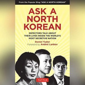 Ask a North Korean, Daniel Tudor