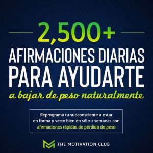 Mas de 2,500 afirmaciones diarias par..., The Motivation Club