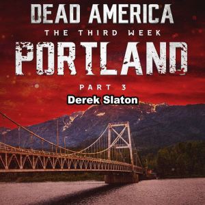 Dead America Portland Pt. 3, Derek Slaton