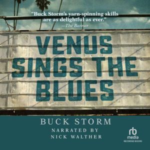 Venus Sings the Blues, Buck Storm