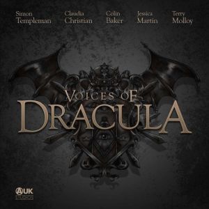 Voices of Dracula  Series 1, Dacre Stoker