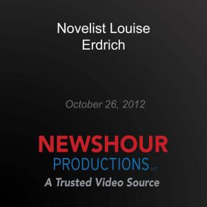 Novelist Louise Erdrich, PBS NewsHour