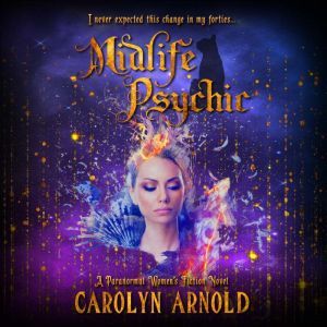 Midlife Psychic, Carolyn Arnold