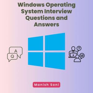 Windows Operating System Interview Qu..., Manish Soni