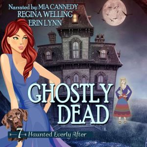 Ghostly Dead: A Cozy Mystery with a Ghostly Twist
