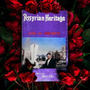 Assyrian Heritage: U.S. Or Death