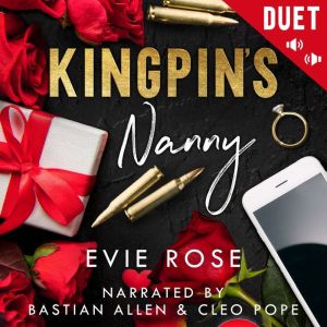 Kingpins Nanny: a Spicy Age Gap Grumpy-Sunshine Romance