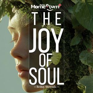 The Joy of Soul A Transformational G..., Beshoy Mahrous