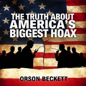 The Truth About America's Biggest Hoax: Three Women Expose an Epic Scam: "Revolutionize your understanding of The Truth About