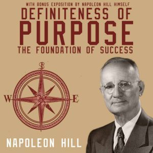 Definiteness of Purpose The Foundati..., Napoleon Hill