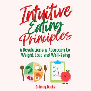 Intuitive Eating Principles, Behnay Books