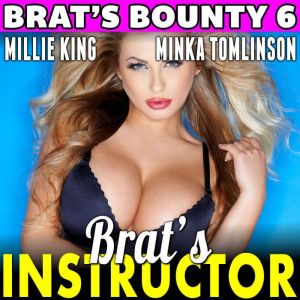 Brats Instructor  Brats Bounty 6, Millie King