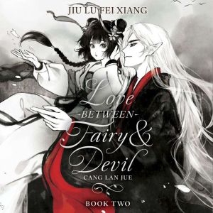 Love Between Fairy and Devil Novel ..., Jiu Lu Fei Xiang
