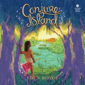 Conjure Island, Eden Royce