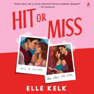 Hit or Miss, Elle Kelk