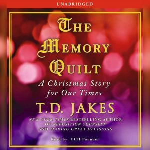 The Memory Quilt, T.D. Jakes