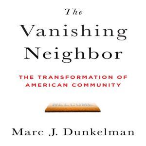 The Vanishing Neighbor, Marc J. Dunkelman