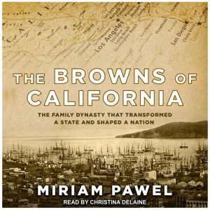 The Browns of California, Miriam Pawel