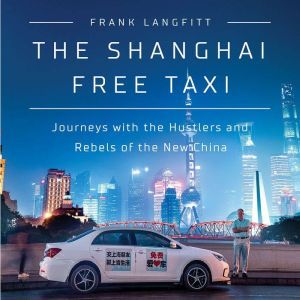 The Shanghai Free Taxi, Frank Langfitt