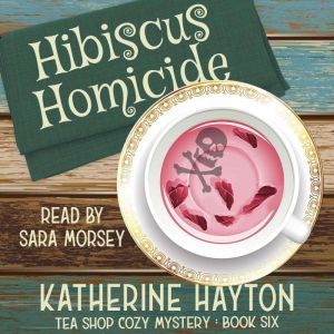 Hibiscus Homicide, Katherine Hayton