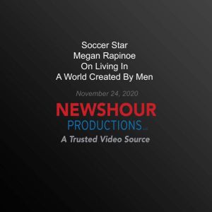 Soccer Star Megan Rapinoe On Living I..., PBS NewsHour
