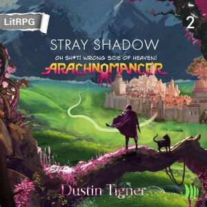 Stray Shadow, Dustin Tigner