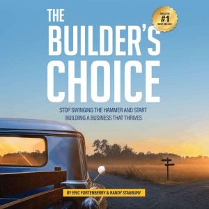 The Builders Choice, Eric Fortenberry