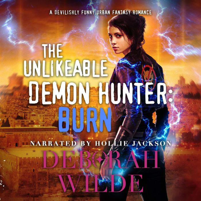 The Unlikeable Demon Hunter Burn, Deborah Wilde