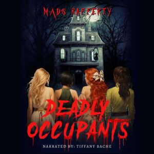 Deadly Occupants, Mads Rafferty