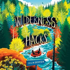 Wilderness Hacks, Joslin Brorsen
