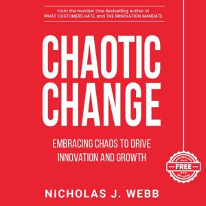 Chaotic Change: Embracing Chaos To Drive Innovation And Growth