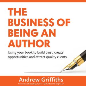 The Business of Being an Author, Andrew Griffiths